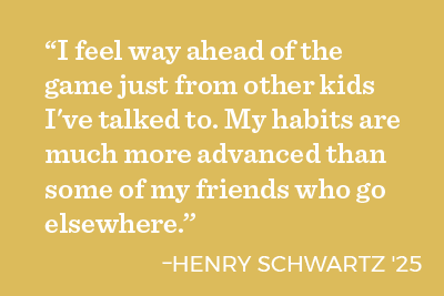 A quote from Henry Schwartz '25